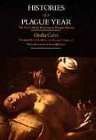 Histories of a plague year : the social and the imaginary in baroque Florence /
