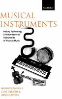 Musical instruments : history, technology, and performance of instruments of western music /
