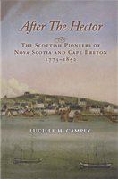 After the Hector : the Scottish pioneers of Nova Scotia and Cape Breton, 1773-1852 /