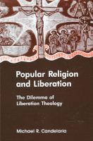 Popular religion and liberation : the dilemma of liberation theology /