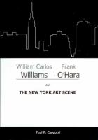 William Carlos Williams, Frank O'Hara, and the New York art scene /