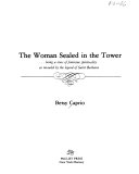 The woman sealed in the tower : being a view of feminine spirituality as revealed by the legend of Saint Barbara /