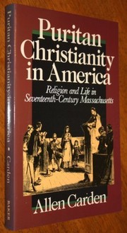 Puritan Christianity in America : religion and life in seventeenth-century Massachusetts /