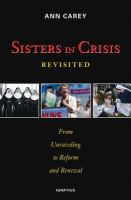 Sisters in crisis, revisited : from unraveling to reform and renewal /