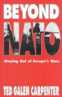 Beyond NATO : staying out of Europe's wars /