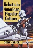 Robots in American popular culture /