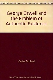 George Orwell and the problem of authentic existence /
