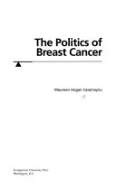The politics of breast cancer /