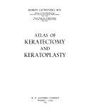Atlas of keratectomy and keratoplasty.