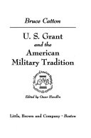 U.S. Grant and the American military tradition.
