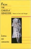 From the cables of genocide : poems on love and hunger /