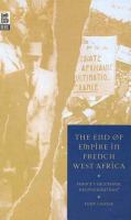 The end of empire in French West Africa : France's successful decolonization? /