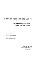 The colleges and the courts; the developing law of the student and the college,