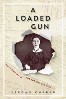 A loaded gun : Emily Dickinson for the 21st century /