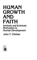 Human growth and faith : intrinsic and extrinsic motivation in human development /