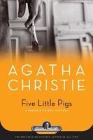 Five little pigs : a Hercule Poirot mystery /