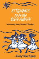 Struggle to be the sun again : introducing Asian women's theology /