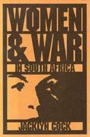 Women and war in South Africa /