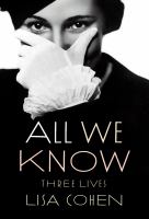 All we know : three lives /