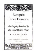Europe's inner demons : an enquiry inspired by the great witch-hunt /