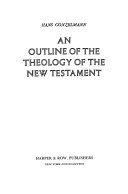 An outline of the theology of the New Testament.