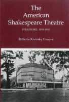 The American Shakespeare Theatre, Stratford 1955-1985 /