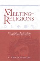 A new meeting of the religions : interreligious relationships and theological questioning /