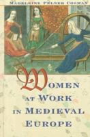 Women at work in medieval Europe /