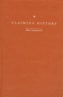 Claiming history : colonialism, ethnography, and the novel /