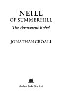 Neill of Summerhill : the permanent rebel /