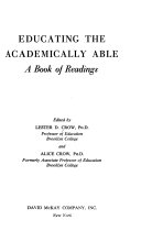 Educating the academically able; a book of readings,
