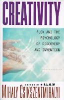 Creativity : flow and the psychology of discovery and invention /