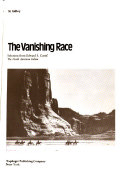 The vanishing race : selections from Edward S. Curtis' The North American Indian /