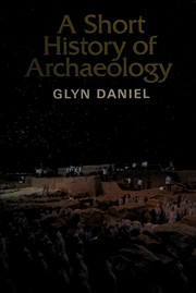A short history of archaeology /