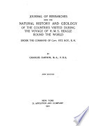 Journal of researches into the natural history and geology of the countries visited during the voyage of H.M.S. Beagle round the world.