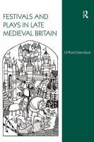 Festivals and plays in late medieval Britain /