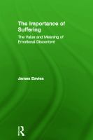 The importance of suffering : the value and meaning of emotional discontent /