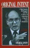 Original intent : Chief Justice Rehnquist and the course of American church-state relations /