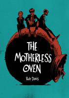 The motherless oven /