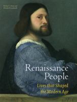 Renaissance people : lives that shaped the modern age /