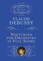 Nocturnes for orchestra in full score /