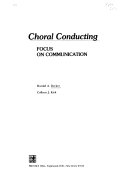 Choral conducting : focus on communication /