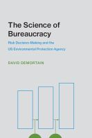The science of bureaucracy : risk decision-making and the US Environmental Protection Agency /