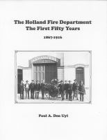 The Holland Fire Department : the first fifty years, 1867-1916 /