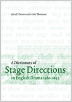 A dictionary of stage directions in English drama, 1580-1642 /