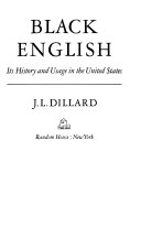 Black English; its history and usage in the United States