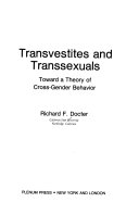 Transvestites and transsexuals : toward a theory of cross- gender behavior /