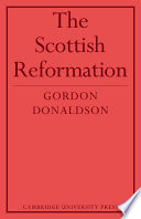 The Scottish Reformation.