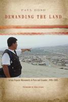 Demanding the land : urban popular movements in Peru and Ecuador, 1990-2005 /
