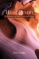 High desert : a journey of survival and hope /